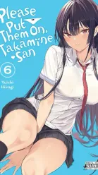 Please Put Them On, Takamine-san, Vol. 6