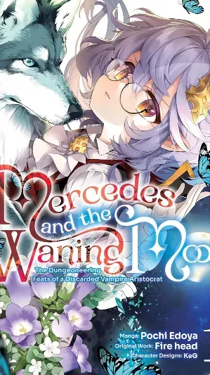 Cover of volume Mercedes and the Waning Moon: The Dungeoneering Feats of a Discarded Vampire Aristocrat from Mercedes and the Waning Moon: The Dungeoneering Feats of a Discarded Vampire Aristocrat