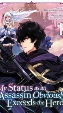 Ansatsusha de Aru Ore no Status ga Yuusha yori mo Akiraka ni Tsuyoi no da ga