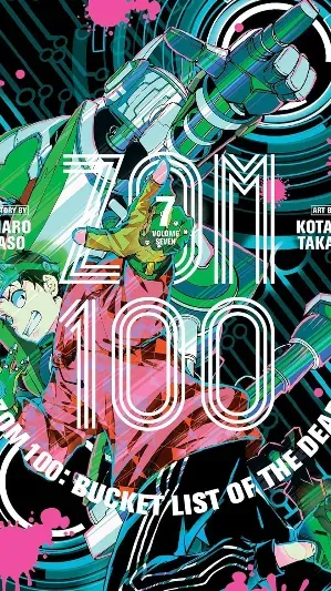 Cover of volume Zom 100: Bucket List of the Dead, Vol. 7 from Zom 100: Bucket List of the Dead