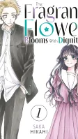 The Fragrant Flower Blooms With Dignity Vol. 1