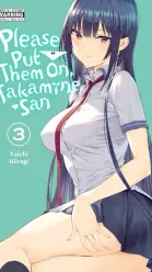 Please Put Them On, Takamine-san, Vol. 3