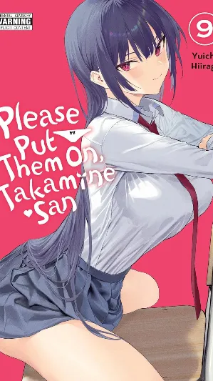 Please Put Them On, Takamine-san, Vol. 9