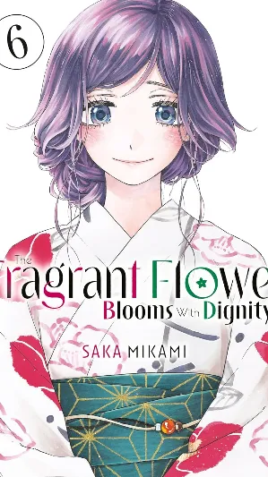 The Fragrant Flower Blooms With Dignity Vol. 6