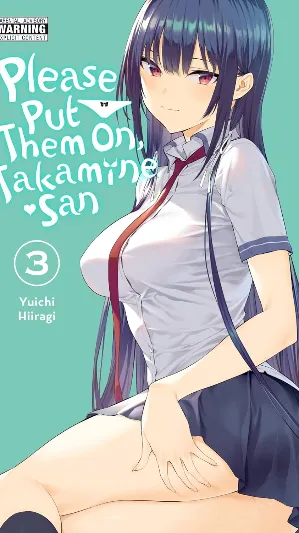 Please Put Them On, Takamine-san, Vol. 3