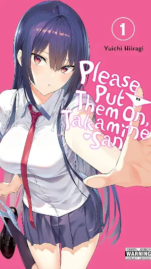 Please Put Them On, Takamine-san, Vol. 1